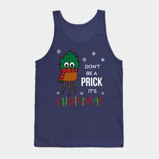 Don't Be A Prick It's Christmas - Christmas Cactus With Scarf Tank Top